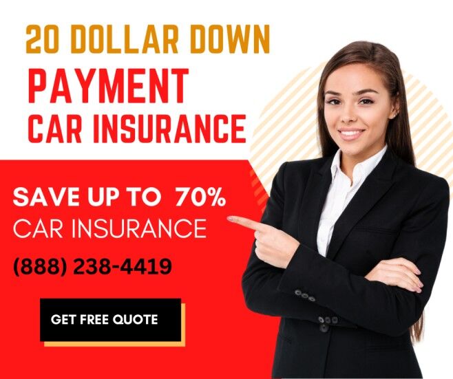 20 dollar down payment car insurance